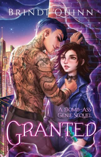 Granted: A Bomb-Ass Genie Sequel (Come True, Band 2) von Midnight Tide Publishing