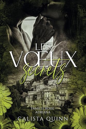 Les vœux secrets: Romance différence d'âge et Mafia (Famille Rossi - Adriana) von Publié indépendamment