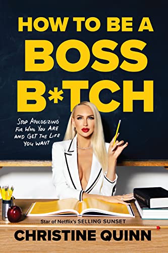 How to Be a Boss B*tch: Stop Apologizing for Who You Are and Get the Life You Want von Abrams Image