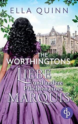 Liebe und andere Pflichten eines Marquis von dp Verlag