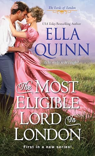 The Most Eligible Lord in London (The Lords of London, Band 1)