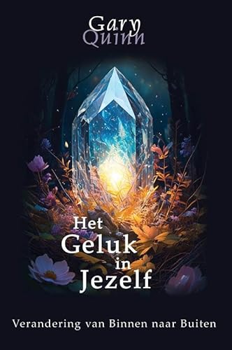 Het geluk in jezelf: Verandering van binnen naar buiten von Hajefa, Uitgeverij