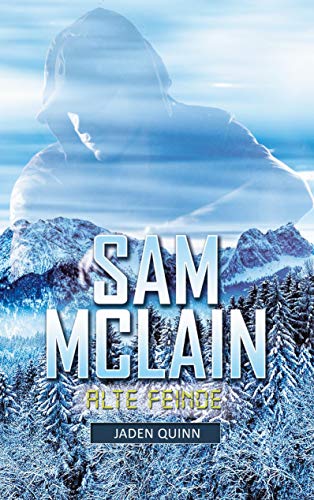 Sam McLain - Alte Feinde: Band 4 der McLain-Reihe (Die McLain Reihe, Band 4)