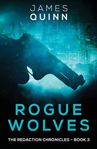 Rogue Wolves (Redaction Chronicles, Band 3)