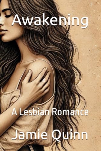 Awakening: A Lesbian Romance (Awakening Desires, Band 8) von Independently published