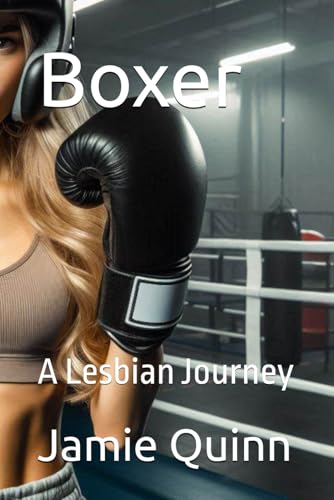 Boxer: A Lesbian Journey (Fighting for Identity, Band 1)
