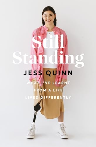 Still Standing: What I've learnt from a life lived differently