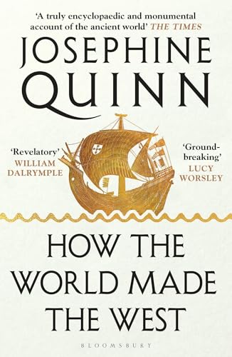 How the World Made the West: A 4,000-Year History von Bloomsbury Publishing