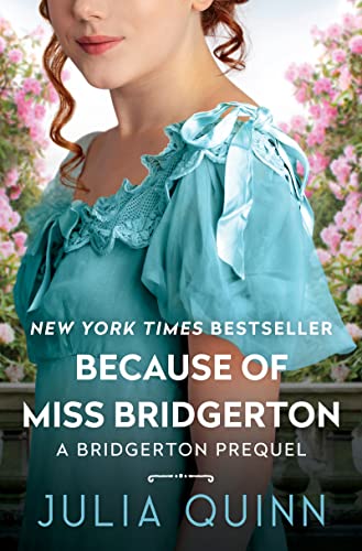 Because of Miss Bridgerton (Bridgerton Prequel, 1)