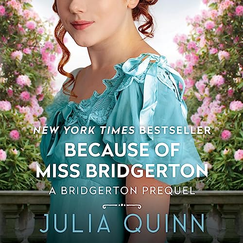 Because of Miss Bridgerton Because of Miss Bridgerton