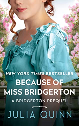 Because of Miss Bridgerton: A Bridgerton Prequel (A Bridgerton Prequel, 1, Band 1) von Avon Books