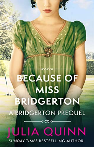 Because of Miss Bridgerton: A Bridgerton Prequel (The Rokesbys) von Hachette