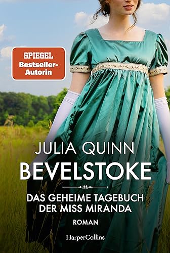 Bevelstoke – Das geheime Tagebuch der Miss Miranda: Roman | Der Auftakt zur neuen Reihe historischer Liebesromane von der SPIEGEL-Bestsellerautorin des Netflix-Hits »Bridgerton«