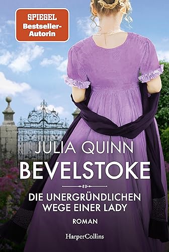 Bevelstoke – Die unergründlichen Wege einer Lady: Roman | Von der Autorin des Weltbestsellerphänomens BRIDGERTON Bevelstoke – Die unergründlichen Wege einer Lady: Roman | Von der Autorin des Weltbestsellerphänomens BRIDGERTON