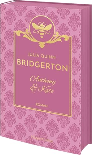 Bridgerton - Anthony & Kate: Band 2 | Die Vorlage zum NETFLIX-Welterfolg | Die Regency Romane der SPIEGEL-Bestsellerautorin jetzt als limitierte Schmuckausgabe mit Farbschnitt Bridgerton - Anthony & Kate: Band 2 | Die Vorlage zum NETFLIX-Welterfolg | Die Regency Romane der SPIEGEL-Bestsellerautorin jetzt als limitierte Schmuckausgabe mit Farbschnitt von HarperCollins