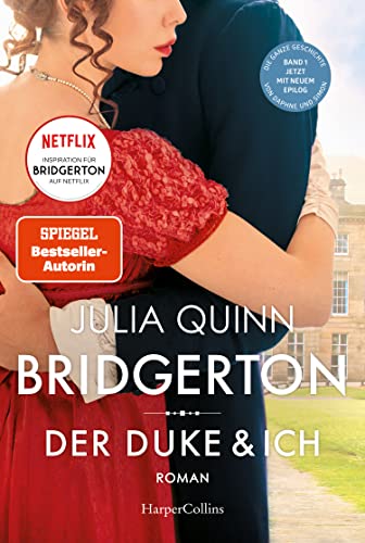 Bridgerton - Der Duke und ich: Band 1 | Von der mehrfachen SPIEGEL-Bestsellerautorin | Die Vorlage zur NETFLIX-Welterfolgsserie »Bridgerton« Bridgerton - Der Duke und ich: Band 1 | Von der mehrfachen SPIEGEL-Bestsellerautorin | Die Vorlage zur NETFLIX-Welterfolgsserie »Bridgerton«