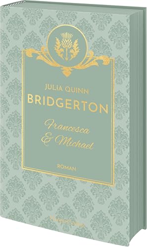 Bridgerton - Francesca & Michael: Band 6 | Die Vorlage zum NETFLIX-Welterfolg | Die Regency Romane der SPIEGEL-Bestsellerautorin jetzt als limitierte Schmuckausgabe mit Farbschnitt Bridgerton - Francesca & Michael: Band 6 | Die Vorlage zum NETFLIX-Welterfolg | Die Regency Romane der SPIEGEL-Bestsellerautorin jetzt als limitierte Schmuckausgabe mit Farbschnitt