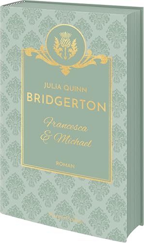 Bridgerton - Francesca & Michael: Band 6 | Die Vorlage zum NETFLIX-Welterfolg | Die Regency Romane der SPIEGEL-Bestsellerautorin jetzt als limitierte Schmuckausgabe mit Farbschnitt Bridgerton - Francesca & Michael: Band 6 | Die Vorlage zum NETFLIX-Welterfolg | Die Regency Romane der SPIEGEL-Bestsellerautorin jetzt als limitierte Schmuckausgabe mit Farbschnitt