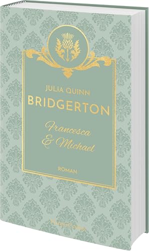 Bridgerton - Francesca & Michael: Band 6 | Die Vorlage zum NETFLIX-Welterfolg | Die Regency Romane der SPIEGEL-Bestsellerautorin jetzt als limitierte Schmuckausgabe mit Lesebändchen Bridgerton - Francesca & Michael: Band 6 | Die Vorlage zum NETFLIX-Welterfolg | Die Regency Romane der SPIEGEL-Bestsellerautorin jetzt als limitierte Schmuckausgabe mit Lesebändchen