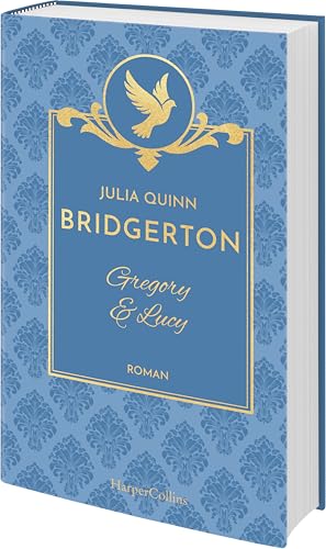 Bridgerton - Gregory & Lucy: Band 8 | Die Vorlage zum NETFLIX-Welterfolg | Die Regency Romane der SPIEGEL-Bestsellerautorin jetzt als limitierte Schmuckausgabe mit Lesebändchen Bridgerton - Gregory & Lucy: Band 8 | Die Vorlage zum NETFLIX-Welterfolg | Die Regency Romane der SPIEGEL-Bestsellerautorin jetzt als limitierte Schmuckausgabe mit Lesebändchen von HarperCollins