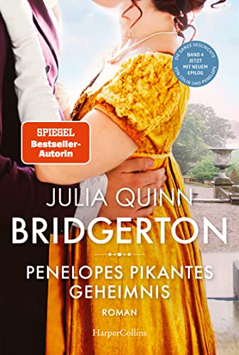 Bridgerton - Penelopes pikantes Geheimnis: Band 4 | Die Vorlage zum NETFLIX-Welterfolg - Staffel 3 erscheint ab Mai 2024! von HarperCollins