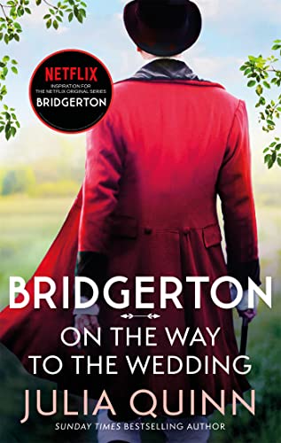 Bridgerton: On The Way To The Wedding (Bridgertons Book 8): Inspiration for the Netflix Original Series Bridgerton (Bridgerton Family)