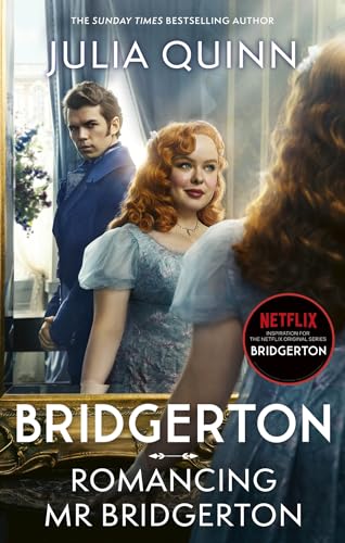 Bridgerton: Romancing Mr Bridgerton: Tie-in for Penelope and Colin's story - the inspiration for Bridgerton series three (Bridgerton-serie, 4) Bridgerton: Romancing Mr Bridgerton: Tie-in for Penelope and Colin's story - the inspiration for Bridgerton series three (Bridgerton-serie, 4)