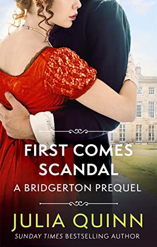 First Comes Scandal: A Bridgerton Prequel (The Rokesbys) von LITTLE, BROWN
