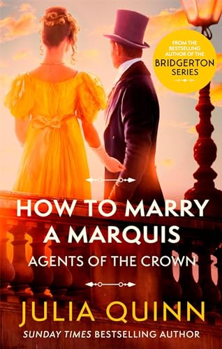 How To Marry A Marquis: by the bestselling author of Bridgerton (Agents for the Crown)