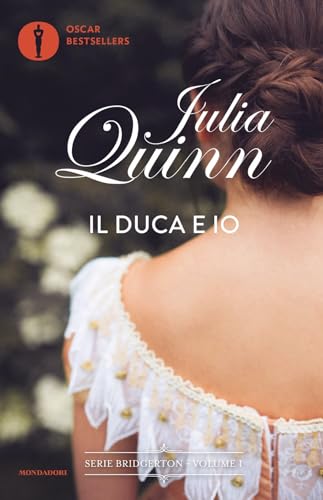 Il duca e io. Serie Bridgerton (Vol. 1) (Oscar bestsellers) von Mondadori