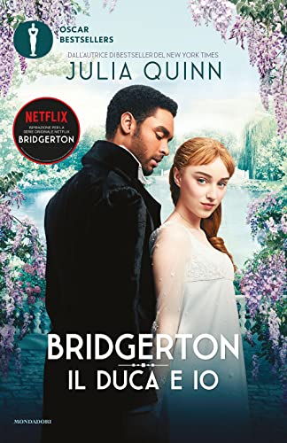 Il duca e io. Serie Bridgerton. Ediz. speciale (Vol. 1) (Oscar bestsellers)