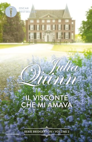 Il visconte che mi amava. Serie Bridgerton (Vol. 2) (Oscar bestsellers)