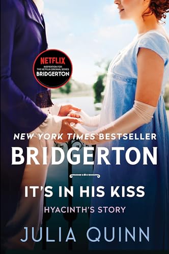 It's in His Kiss: Two beloved Bridgerton novels in one beautiful collector's edition featuring sprayed edges and foil iconography. (Bridgertons, 7, Band 7)