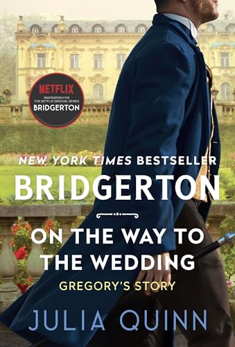 On the Way to the Wedding: Bridgerton: Gregory's Story (Bridgertons, 8, Band 8)