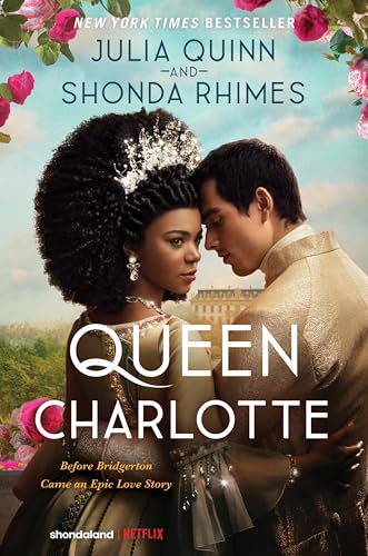 Queen Charlotte: Before Bridgerton Came an Epic Love Story von Avon