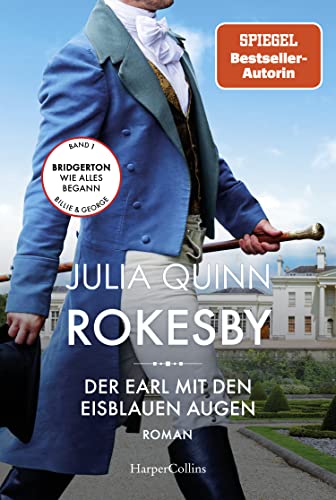Rokesby - Der Earl mit den eisblauen Augen: Roman | Die Vorgeschichte zu Bridgerton | Von der mehrfachen SPIEGEL-Bestsellerautorin der Vorlage zur NETFLIX-Welterfolgsserie »Bridgerton« Rokesby - Der Earl mit den eisblauen Augen: Roman | Die Vorgeschichte zu Bridgerton | Von der mehrfachen SPIEGEL-Bestsellerautorin der Vorlage zur NETFLIX-Welterfolgsserie »Bridgerton«