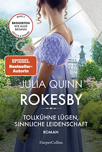 Rokesby - Tollkühne Lügen, sinnliche Leidenschaft: Roman | Die Vorgeschichte zu Bridgerton Rokesby - Tollkühne Lügen, sinnliche Leidenschaft: Roman | Die Vorgeschichte zu Bridgerton