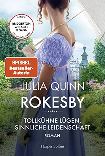 Rokesby - Tollkühne Lügen, sinnliche Leidenschaft: Roman | Die Vorgeschichte zu Bridgerton