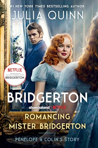 Romancing Mister Bridgerton [TV Tie-in]: Penelope & Colin's Story, The Inspiration for Bridgerton Season Three (Bridgertons, 4)