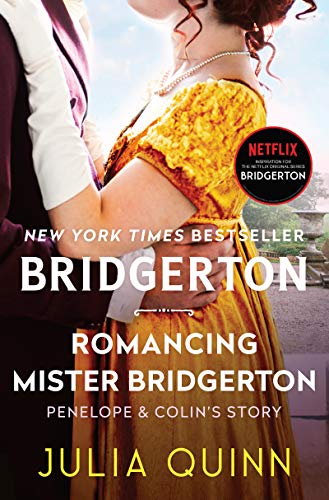 Romancing Mister Bridgerton: Penelope & Colin's Story, The Inspiration for Bridgerton Season Three (Bridgertons, 4, Band 4)