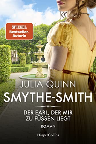 SMYTHE-SMITH. Der Earl, der mir zu Füßen liegt: Roman