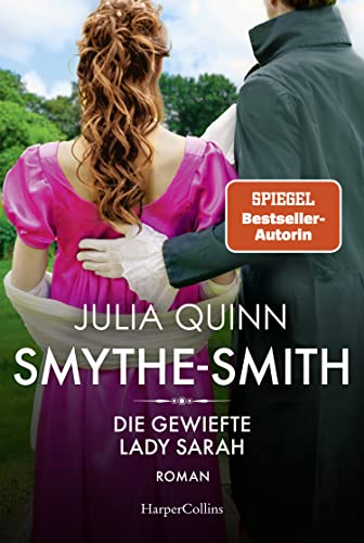 SMYTHE-SMITH. Die gewiefte Lady Sarah: Roman | Aus der Welt des Netflix-Erfolgsphänomens »Bridgerton« - schlagfertig, witzig, herzerwärmend! SMYTHE-SMITH. Die gewiefte Lady Sarah: Roman | Aus der Welt des Netflix-Erfolgsphänomens »Bridgerton« - schlagfertig, witzig, herzerwärmend!