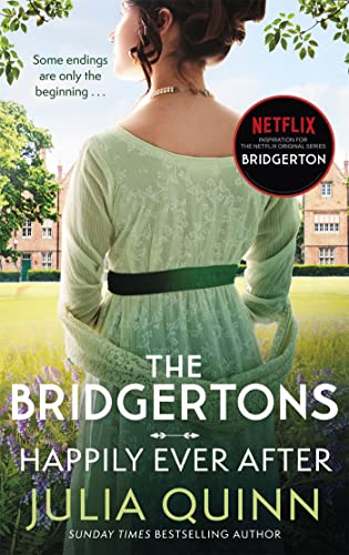 The Bridgertons: Happily Ever After: Epilogues (Bridgerton Family)