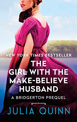 The Girl With The Make-Believe Husband: A Bridgerton Prequel (A Bridgerton Prequel, 2) von Avon Books