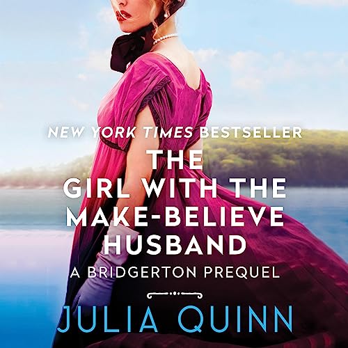 The Girl with the Make-Believe Husband: A Bridgertons Prequel