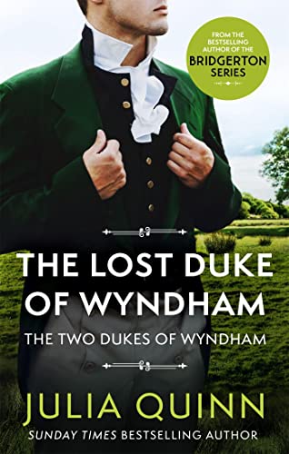 The Lost Duke Of Wyndham: by the bestselling author of Bridgerton (Two Dukes of Wyndham) von Piatkus