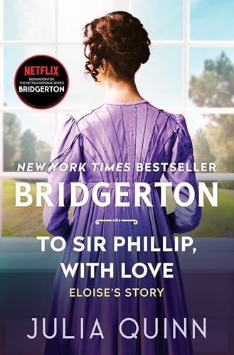 To Sir Phillip, With Love: Two beloved Bridgerton novels in one beautiful collector's edition featuring sprayed edges and foil iconography. (Bridgertons, 5, Band 5)