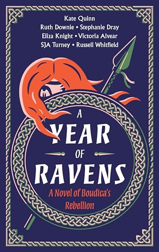 A Year of Ravens: A Novel of Boudica's Rebellion A Year of Ravens: A Novel of Boudica's Rebellion von William Morrow
