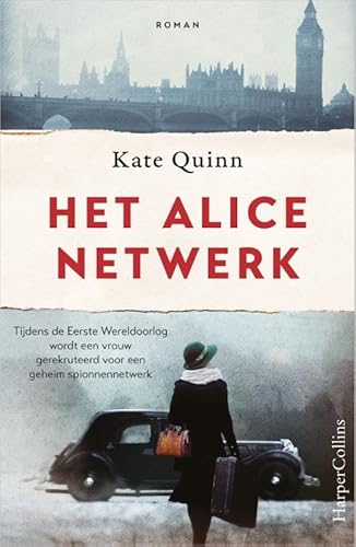 Het Alice-netwerk: Tijdens de Eerste Wereldoorlog wordt een vrouw gerekruteerd voor een geheim spionnennetwerk Het Alice-netwerk: Tijdens de Eerste Wereldoorlog wordt een vrouw gerekruteerd voor een geheim spionnennetwerk von HarperCollins