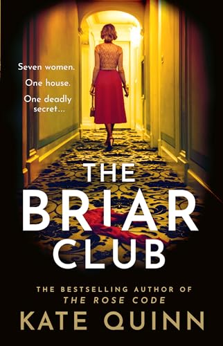 The Briar Club: The dramatic new historical mystery novel for 2024 from the author of The Rose Code and The Alice Network